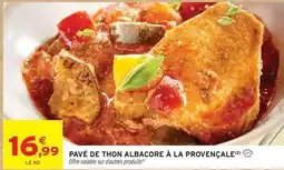 Intermarché Pavé de thon albacore à la provençale offre