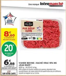 Intermarché Jean rosé - viande bovine: haché vrac 15% mg offre