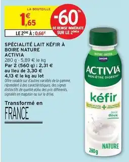 Intermarché Activia - spécialité lait kéfir à boire nature offre
