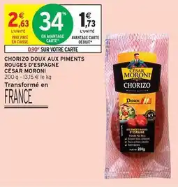 Intermarché César moroni - chorizo doux aux piments rouges d'espagne offre