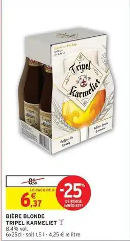 Intermarché Tripel karmeliet - bière blonde offre