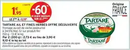 Intermarché Tartare - ail et fines herbes offre découverte offre