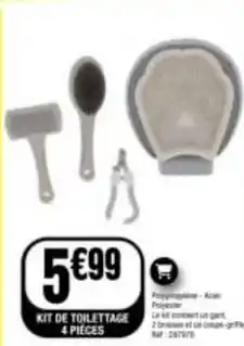 La Foir'Fouille Kit de toilettage offre