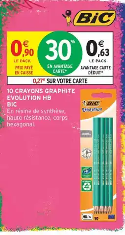 Intermarché BIC CRAYONS GRAPHITE EVOLUTION HB offre
