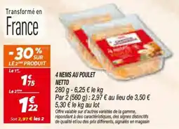 Netto 4 NEMS AU POULET offre