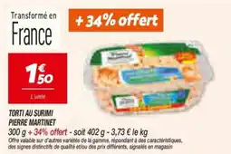 Netto PIERRE MARTINET TORTI AU SURIMI offre