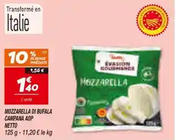Netto ÉVASION GOURMANDE Mozzarella di Bufala offre