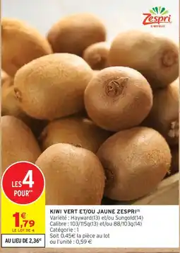 Intermarché Zespri Kiwi vert et/ou jaune offre