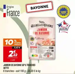 Netto Jambon de Bayonne IGP offre