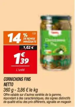 Netto Cornichons Fins offre