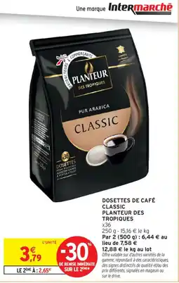Intermarché PLANTEUR DOSETTES DE CAFÉ CLASSIC offre