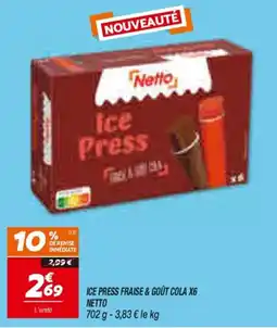 Netto Netto Ice Press offre