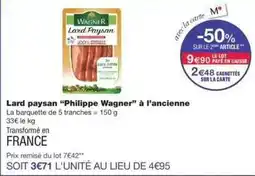 Monop' Wagner - lard paysan offre