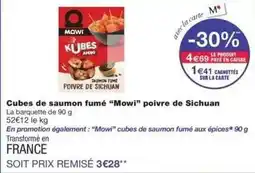 Monop' Mowi - cubes de saumon fumé mowi poivre de sichuan offre