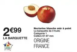 Monop' Nectarine blanche mûr à point offre