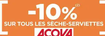 Lapeyre Acova bon plan sur tous les sèche-serviettes offre