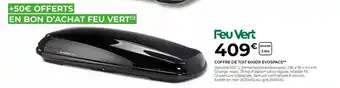 Feu Vert Coffre de toit 600dx evospace offre