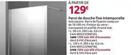 Mr Bricolage Paroi de douche fixe intemporelle offre