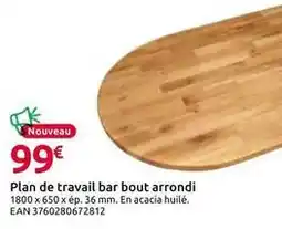 Mr Bricolage Plan de travail bar bout arrondi offre