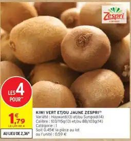 Intermarché Zespri kiwi vert et/ou jaune offre