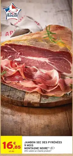 Intermarché Montagne Noire Jambon sec des Pyrénées offre