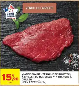 Intermarché JEAN ROZÉ Tranche de rumsteck à griller offre