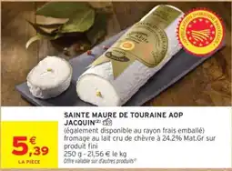 Intermarché JACQUIN SAINT MAURE DE TOURAINE AOP offre