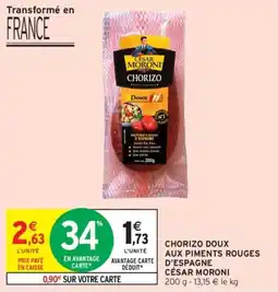 Intermarché CÉSAR MORONI CHORIZO offre