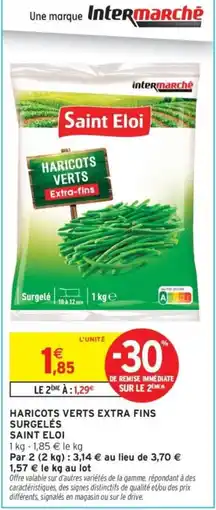 Intermarché Saint Eloi Haricots verts extra fins offre