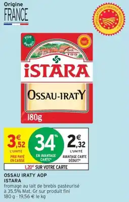 Intermarché ISTARA Ossau-Iraty offre