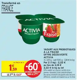 Intermarché ACTIVIA YAOURT AUX PROBIOTIQUES À LA FRAISE offre