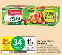 Intermarché Brossard le Cake Aux fruits offre