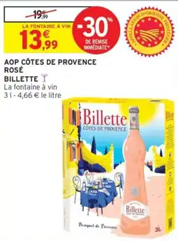 Intermarché BILLETTE AOP CÔTES DE PROVENCE ROSÉ offre