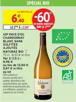 Intermarché Naturae IGP PAYS D'OC CHARDONNAY BLANC SANS SULFITES AJOUTÉS offre