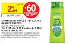 Intermarché GARNIER FRUCTIS SHAMPOOING FORCE ET BRILLANCE offre