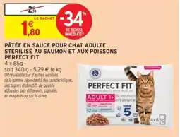Intermarché PERFECT FIT PÂTÉE EN SAUCE POUR CHAT ADULTE offre