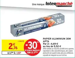 Intermarché Apta Papier aluminium offre