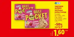 Lidl TRATTORIA ALFREDO Déli'Pocket jambon fromage offre