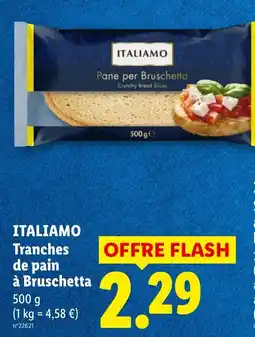 Lidl ITALIAMO Tranches de pain à Bruschetta offre