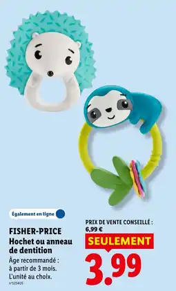 Lidl FISHER-PRICE Hochet ou anneau de dentition offre