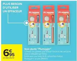 Carrefour Drive Stylo plume plumygom offre