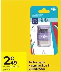 Carrefour Drive Carrefour - taille crayon + gomme 2 en 1 offre