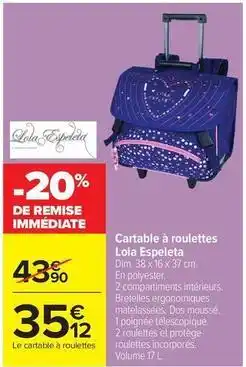 Carrefour Drive Dim - cartable à roulettes lola offre