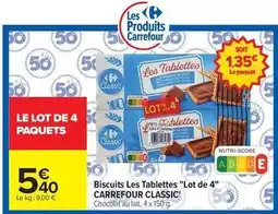 Carrefour Carrefour - biscuits les tablettes lot de 4 classic' offre
