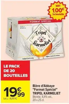 Carrefour Tripel karmeliet - bière d'abbaye format spécial offre
