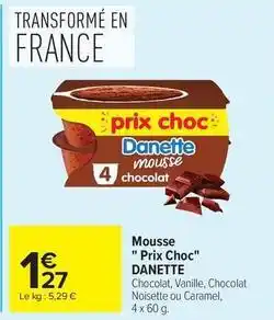 Carrefour Drive Danette - mousse prix choc offre