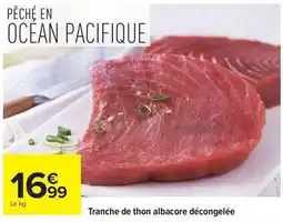Carrefour Drive Tranche de thon albacore décongelée offre