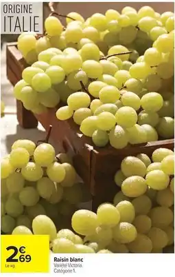 Carrefour Drive Victoria - raisin blanc offre