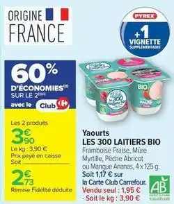Carrefour Drive Pyrex - yaourts les 300 laitiers bio offre