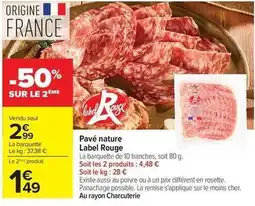 Carrefour Drive Label rouge - pavé nature offre